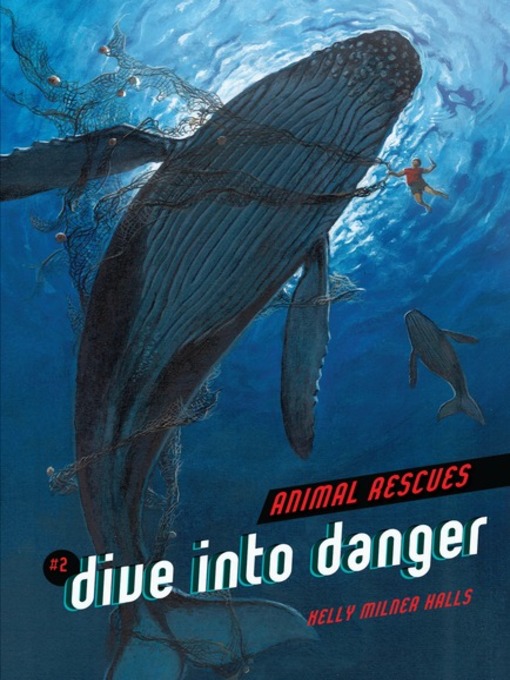 Title details for Dive into Danger by Kelly Milner Halls - Available